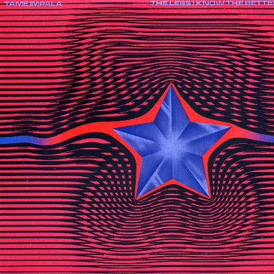 TAME IMPALA - The Less I Know The Better