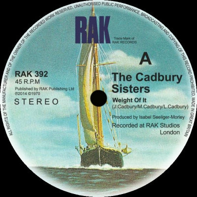 THE CADBURY SISTERS - Weight Of It / Make Me Smile (Come Up And See Me)