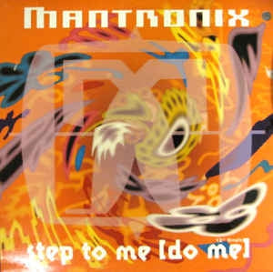 MANTRONIX - Step To Me (Do Me)