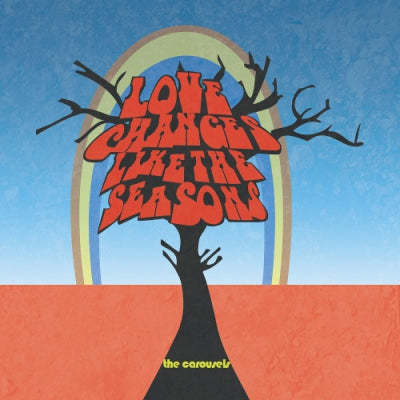 THE CAROUSELS - Love Changes Like The Seasons