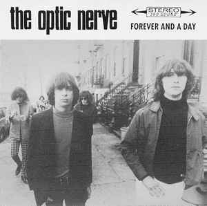 THE OPTIC NERVE - Forever And A Day