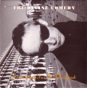 THE DIVINE COMEDY - Something For The Weekend