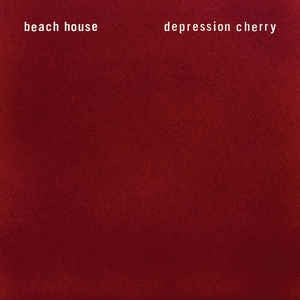BEACH HOUSE - Depression Cherry