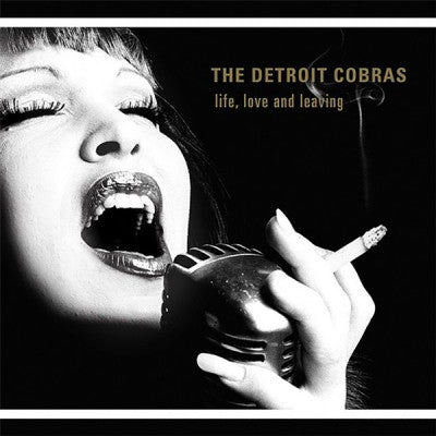 DETROIT COBRAS - Life, Love And Leaving.