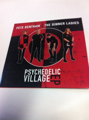 PETE BENTHAM & THE DINNER LADIES - Psychedelic Village EP