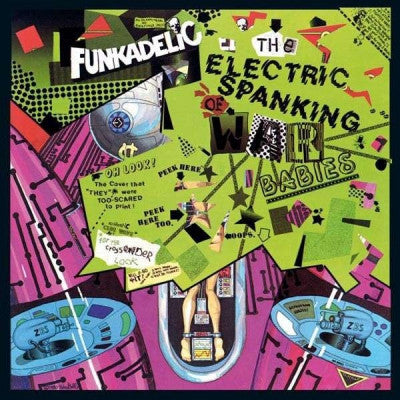 FUNKADELIC - The Electric Spanking Of War Babies