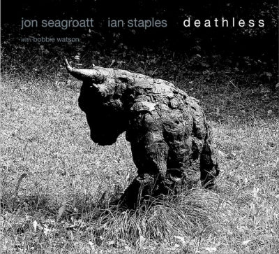JON SEAGROATT, IAN STAPLES, BOBBIE WATSON - Deathless
