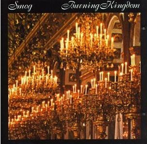 SMOG - Burning Kingdom