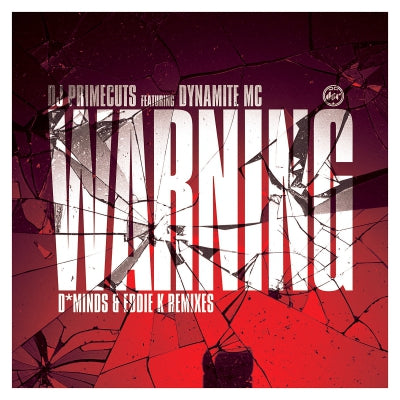 DJ PRIMECUTS FEATURING – DYNAMITE MC - Warning (Remixes)