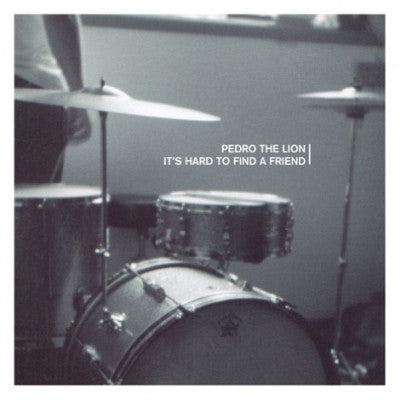 PEDRO THE LION - It's Hard To Find A Friend