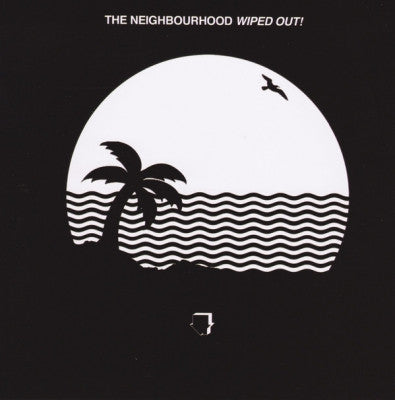 THE NEIGHBOURHOOD - Wiped Out!