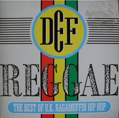 VARIOUS ARTISTS - Def Reggae (The Best Of UK Ragamuffin Hip Hop)