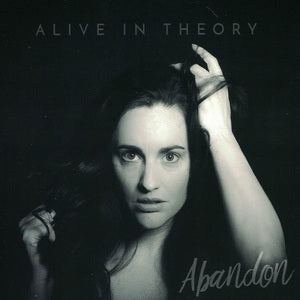 ALIVE IN THEORY - Abandon