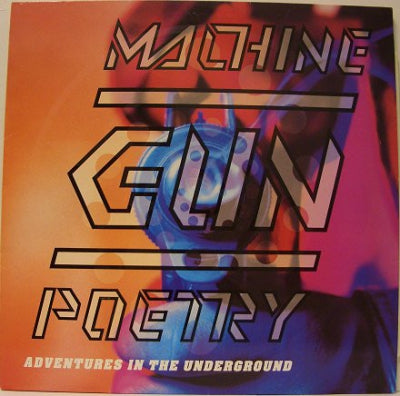 VARIOUS ARTISTS - Machine Gun Poetry - Adventures In The Underground