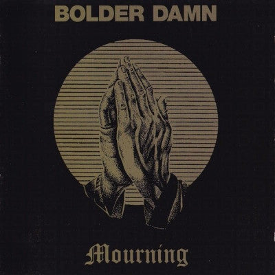 BOLDER DAMN - Mourning