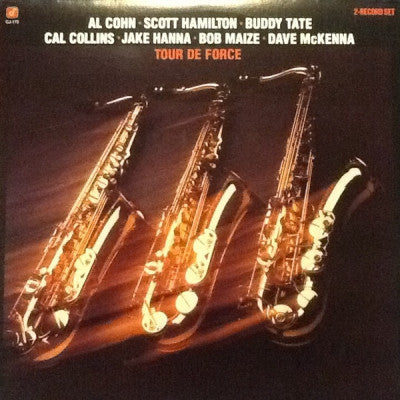 AL COHN, SCOTT HAMILTON, BUDDY TATE, CAL COLLINS, JAKE HANNA, BOB MAIZE, DAVE MCKENNA - Tour De Force
