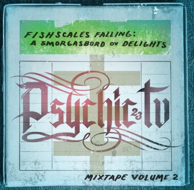 PSYCHIC TV - Fishscales Falling: A Smorgasbord Ov Delights - Mixtape Volume 2