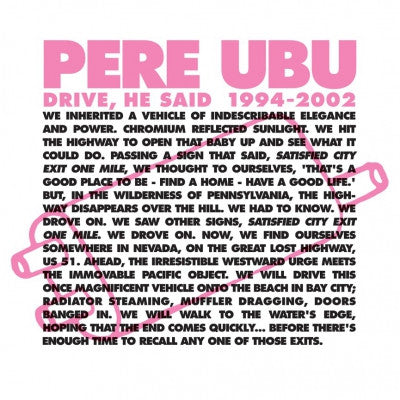 PERE UBU  - Drive, He Said 1994-2002