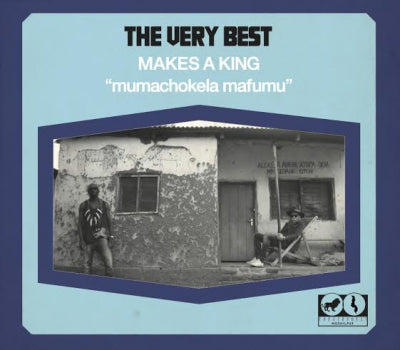 THE VERY BEST - Makes A King