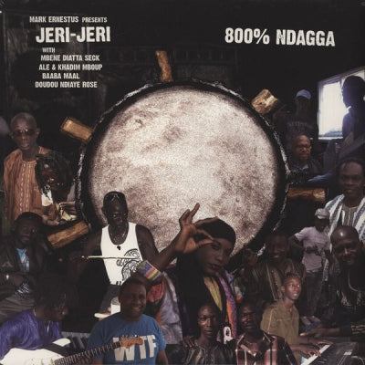 MARK ERNESTUS PRESENTS JERI-JERI WITH BAABA MAAL - 800% Ndagga