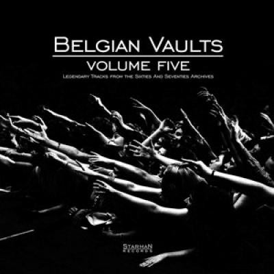 VARIOUS - Belgian Vaults Volume Five (Legendary Tracks From The Sixties And Seventies Archives)