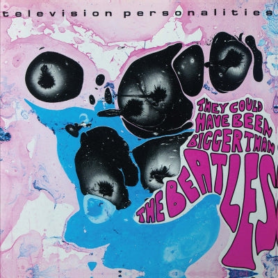 TELEVISION PERSONALITIES - They Could Have Been Bigger Than The Beatles