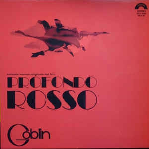 GOBLIN - Profondo Rosso (Colonna Sonora Originale Del Film)