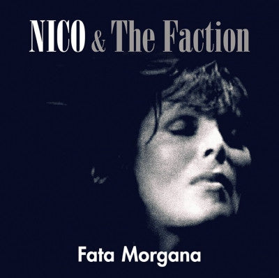 NICO & THE FACTION - Fata Morgana