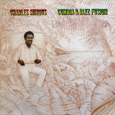 CHARLES MINGUS - Cumbia & Jazz Fusion