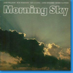 JOHN WILLIAMS, RICK WAKEMAN, RAY COOPER, CHRIS SPEDDING & HERBIE FLOWERS - Morning Sky