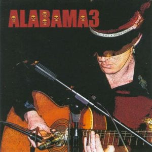 ALABAMA 3 - The Last Train To Nashville Vol. 2