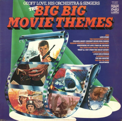 GEOFF LOVE, HIS ORCHESTRA & SINGERS - The Big Big Movie Themes