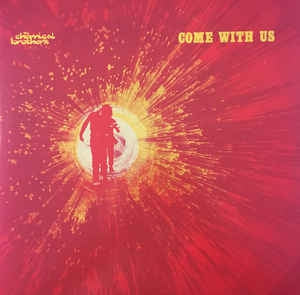 THE CHEMICAL BROTHERS - Come With Us