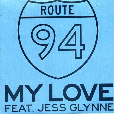 ROUTE 94 FEAT. JESS GLYNNE - My Love