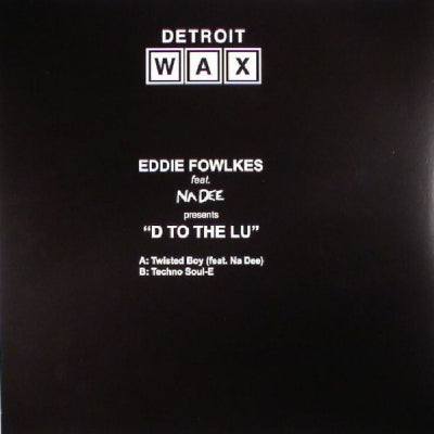 EDDIE FOWLKES FEAT. NA DEE - D To The Lu