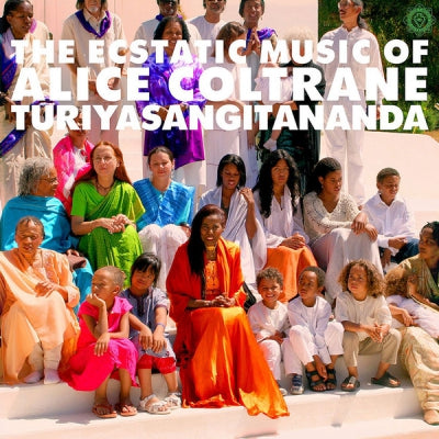 ALICE COLTRANE TURIYASANGITANANDA - The Ecstatic Music of Alice Coltrane Turiyasangitananda