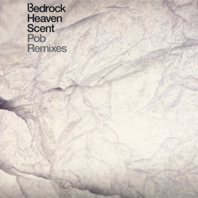 BEDROCK - Heaven Scent (Pob Remixes)