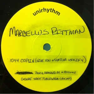 MARCELLUS PITTMAN / JOHN CANNON - 1044 Coplin (Give You What You Lookin For) / J.C.'s Groove
