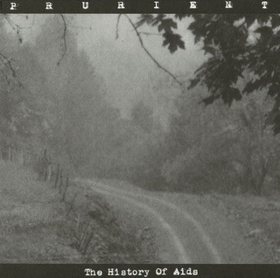 PRURIENT - The History Of Aids