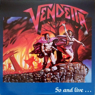 VENDETTA - Go And Live......Stay And Die