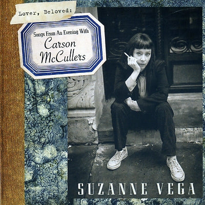 SUZANNE VEGA - Lover, Beloved: Songs From An Evening With Carson McCullers