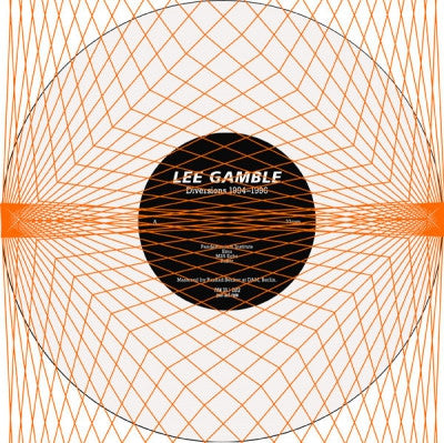 LEE GAMBLE - Diversions 1994-1996