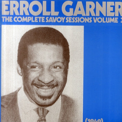 ERROLL GARNER - The Complete Savoy Sessions Volume 3 (1949)