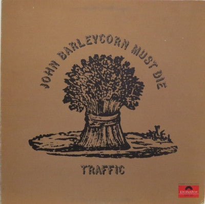 TRAFFIC - John Barleycorn Must Die