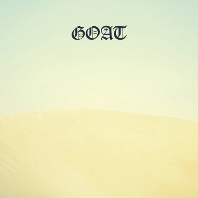 GOAT - It's Time For Fun