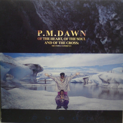 P.M. DAWN - Of The Heart, Of The Soul And Of The Cross: The Utopian Experience
