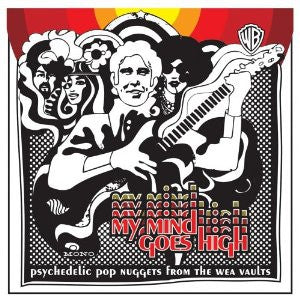 VARIOUS ARTISTS - My Mind Goes High: Psychedelic Pop Nuggets From The WEA Vaults