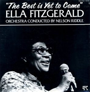 ELLA FITZGERALD - The Best Is Yet To Come