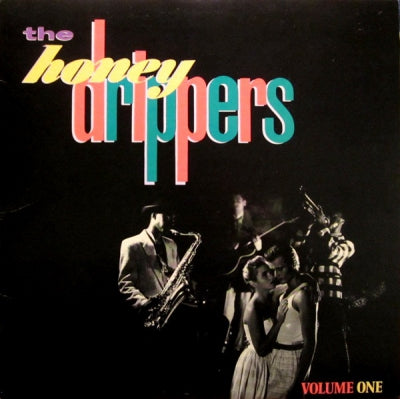 THE HONEY DRIPPERS - Volume One
