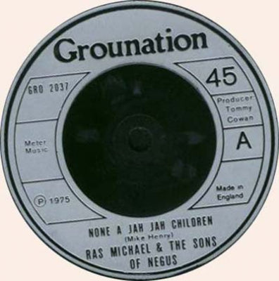 RAS MICHAEL & THE SONS OF NEGUS - None A Jah Jah Children / Glory Dawn